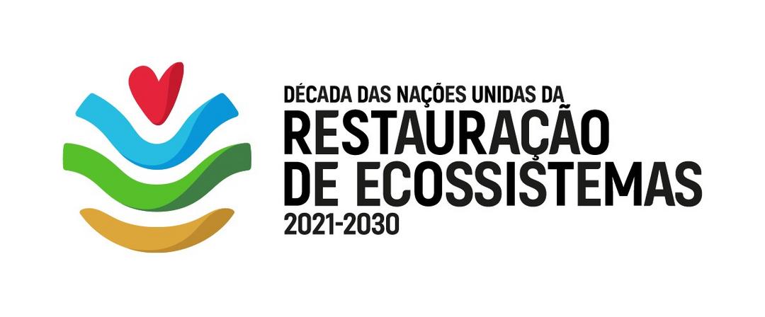 A Década da Restauração – A campanha internacional para a proteção e revitalização dos ecossistemas